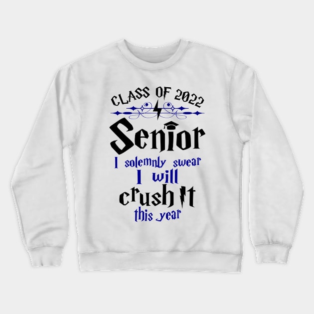 Class of 2022 I Will Crush It This Year Crewneck Sweatshirt by KsuAnn